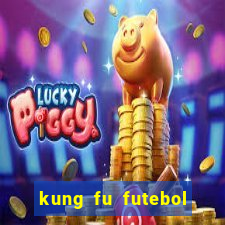 kung fu futebol clube assistir